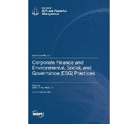 Corporate Finance And Environmental, Social, And Governance (Esg) Practices
