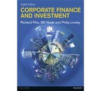 Corporate Finance And Investment (Paperback) Bill Neale, Philip Linsley (Auteur)