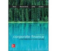 Corporate Finance Core Principles And Stephen A Ross, Randolph W Westerfield, Jeffrey Jaffe, Bradford D Jordan (Auteur)