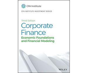 Corporate Finance: Economic Foundations and Financial Modeling
