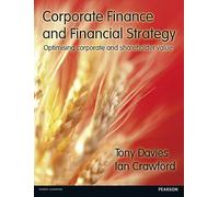 Corporate Finance & Financial Strategy: Optimising Corporate & Shareholder Value