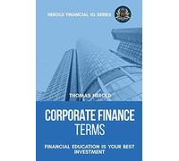 Corporate Finance Terms - Financial Education Is Your Best Investment