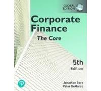 Corporate Finance: The Core, Global Edition
