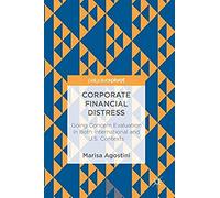 Corporate Financial Distress: Going Concern Evaluation In Both International And U.S. Contexts