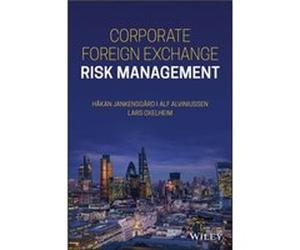 Corporate Foreign Exchange Risk Management by Hakan Jankensgard Hakan Jankensgard (Auteur)