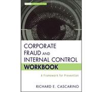 Corporate Fraud and Internal Control Workbook by Richard E. Cascarino Richard E. Cascarino (Auteur)