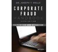 Corporate Fraud Handbook : Prevention and Detection – Wiley-VCH