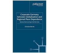 Corporate Germany Between Globalization And Regional Place Dependence