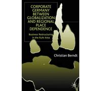 Corporate Germany Between Globalization And Regional Place Dependence