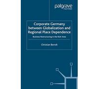 Corporate Germany Between Globalization And Regional Place Dependence