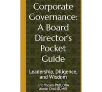 Corporate Governance: A Board Director's Pocket Guide: Leadership, Diligence, and Wisdom