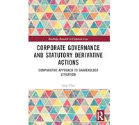 Corporate Governance and Statutory Derivative Actions: Comparative Approach to Shareholder Litigation
