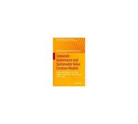 Corporate Governance And Sustainable Value Creation Models