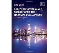 Corporate Governance, Enforcement and Financial Development: The Chinese Experience - [Livre en VO] Ding Chen (Auteur)