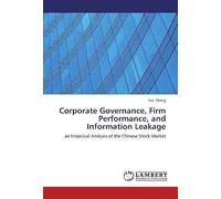 Corporate Governance, Firm Performance, And Information Leakage