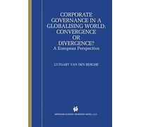 Corporate Governance In A Globalising World: Convergence Or Divergence?