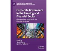 Corporate Governance in the Banking and Financial Sector: Innovations and Adaptations in a Changing Landscape