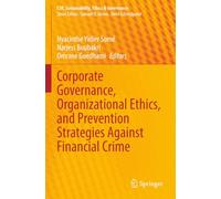 Corporate Governance, Organizational Ethics, and Prevention Strategies Against Financial Crime