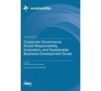 Corporate Governance, Social Responsibility, Innovation, And Sustainable Business Development Goals