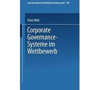 Corporate Governance-Systeme Im Wettbewerb