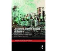Corporate Human Rights Violations Stefanie University Of Liverpool Uk Khoury, Dr David Liverpool University Whyte, Uk (Auteur)