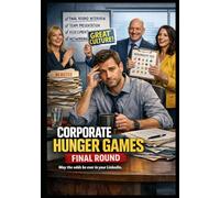 Corporate Hunger Games: Final Round