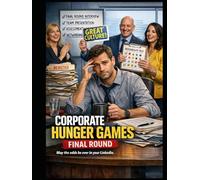 Corporate Hunger Games: Final Round