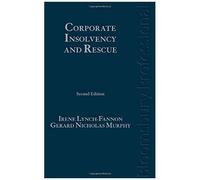 Corporate Insolvency And Rescue: A Guide To Irish Law (Second Edition)