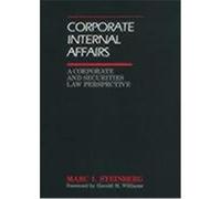 Corporate Internal Affairs: A Corporate and Securities Law Perspective Steinberg, Marc I. (Auteur)