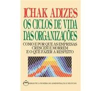 Corporate Lifecycles Portuguese Edition Os Ciclos De Vida Das Organizacoes by Adizes & Ph.D. & Ichak Ichak Adizes (Auteur)