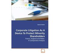 Corporate Litigation As A Device To Protect Minority Shareholders