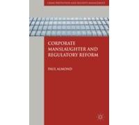 Corporate Manslaughter And Regulatory Reform
