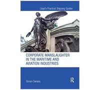 Corporate Manslaughter In The Maritime And Aviation Industries