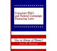 Corporate Pacs And Federal Campaign Financing Laws