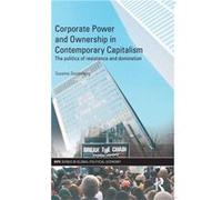 Corporate Power and Ownership in Contemporary Capitalism by Susanne Soederberg Susan Soederberg (Auteur)
