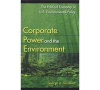 Corporate Power and the Environment by George A. Gonzalez George A. Gonzalez (Auteur)
