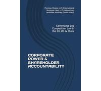 Corporate Power & Shareholder Accountability: Governance and Competition Law in the EU, US & China
