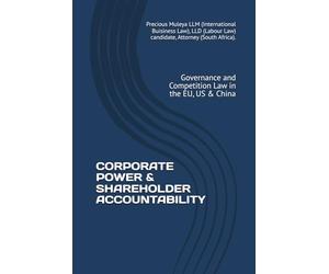 Corporate Power & Shareholder Accountability: Governance and Competition Law in the EU, US & China