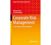 Corporate Risk Management: A Case Study on Risk Evaluation
