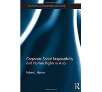 Corporate Social Responsibility And Human Rights In Asia
