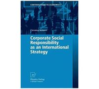 Corporate Social Responsibility As An International Strategy