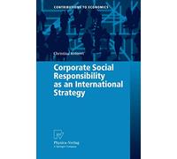 Corporate Social Responsibility As an International Strategy