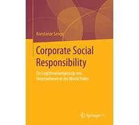 Corporate Social Responsibility: Ein Legitimationsprinzip Von Unternehmen in Der World Polity