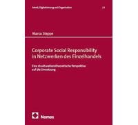 Corporate Social Responsibility in Netzwerken des Einzelhandels: Eine strukturationstheoretische Perspektive auf die Umsetzung