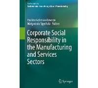 Corporate Social Responsibility In The Manufacturing And Services Sectors