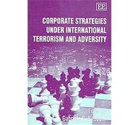 Corporate Strategies Under International Terrorism And Adversity Gabriele G. S. Suder (Auteur)