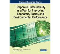 Corporate Sustainability As A Tool For Improving Economic, Social, And Environmental Performance