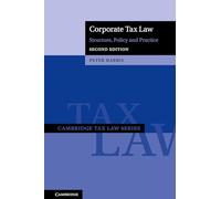 Corporate Tax Law: Structure, Policy and Practice
