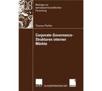 CorporateGovernanceStrukturen Interner Markte - Thomas Pfeiffer - Springer Nature B.V. - Livre en Anglais - Paperback Thomas PfeifferThomas Pfeiffer (Auteur)