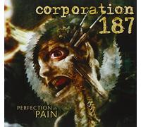 Corporation 187 - Perfection in Pain [Import]